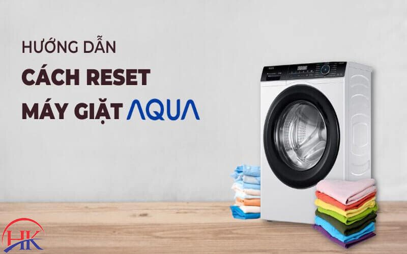 Chuẩn bị reset máy giặt Aqua an toàn