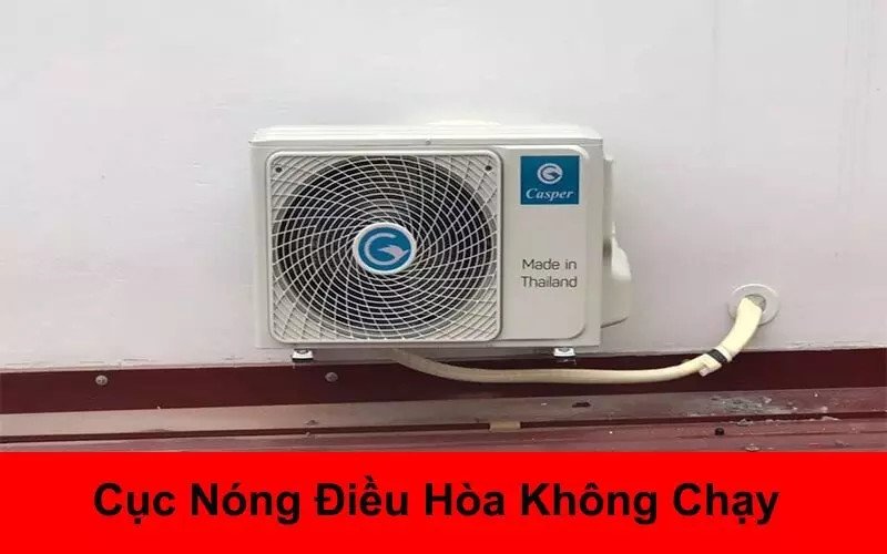 Cục nóng điều hòa không chạy