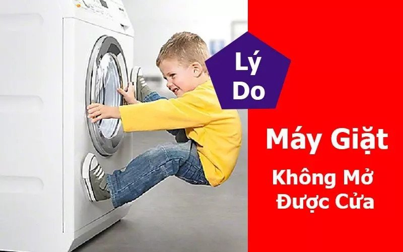 Kiểm tra các nguyên nhân máy giặt không mở được cửa