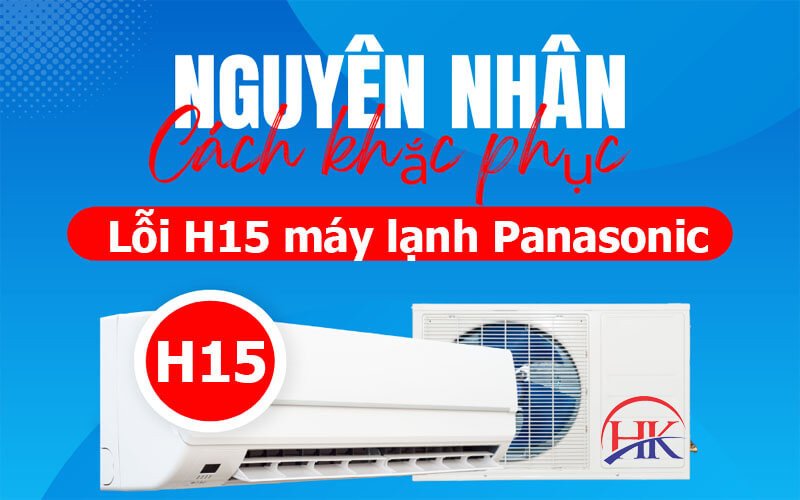 Kỹ thuật viên kiểm tra bộ phận máy nén của máy lạnh Panasonic liên quan đến lỗi H15