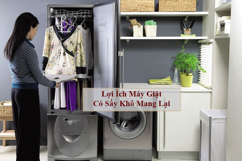 Lợi ích của máy giặt có sấy khô mang lại sự tiện nghi cho người dùng.