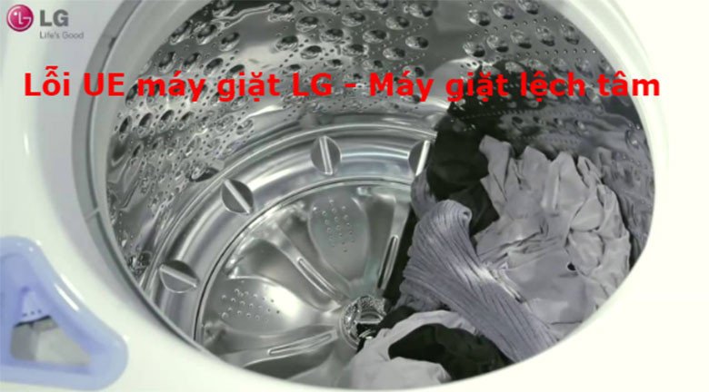 Lồng giặt máy giặt LG bị lệch tâm gây lỗi UE