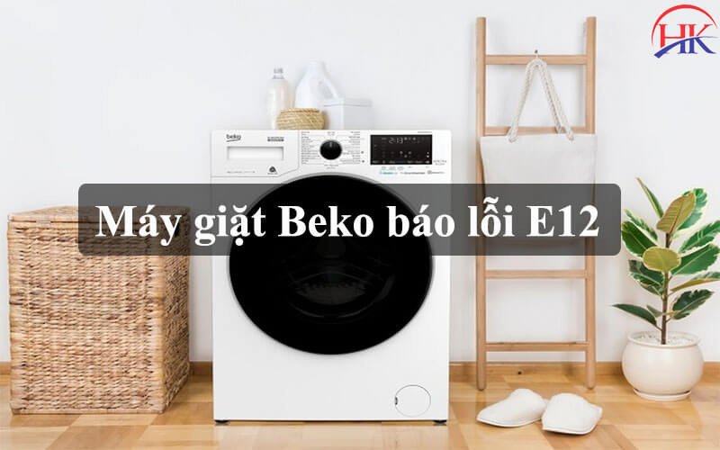 Màn hình hiển thị lỗi E12 trên máy giặt Beko