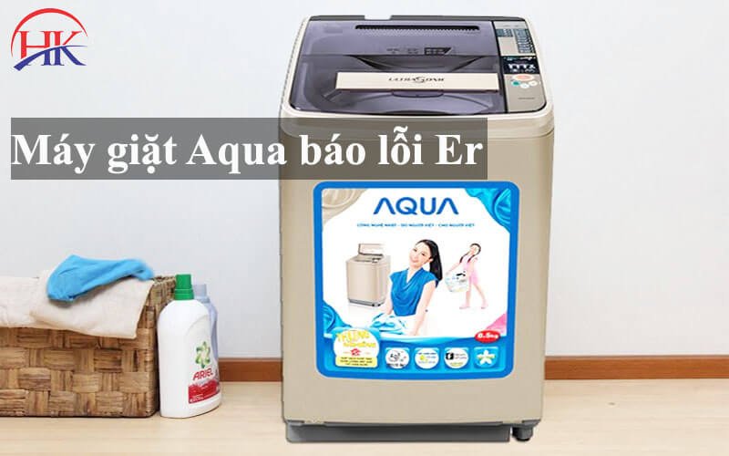 Màn hình máy giặt Aqua hiển thị mã lỗi Er