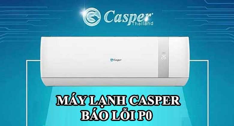 Máy lạnh Casper báo lỗi P0 do motor quạt dàn nóng