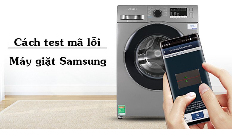 Người dùng kiểm tra máy giặt Samsung bị lỗi