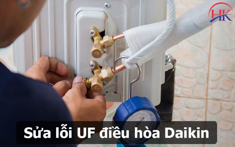 Sửa chữa điều hòa Daikin bị lỗi UF bởi chuyên gia