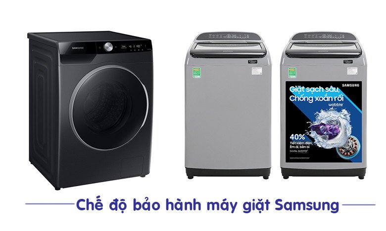 Thông tin chi tiết về bảo hành máy giặt Samsung