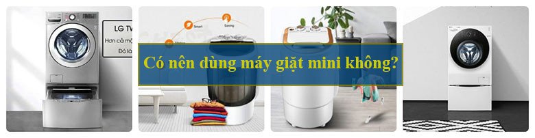 Ưu và nhược điểm của máy giặt mini gia đình