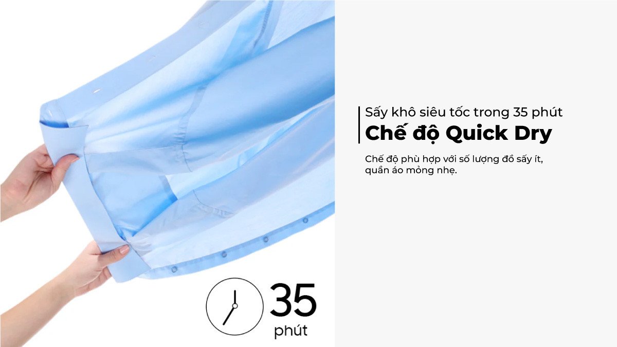 Chế độ Quick Dry sấy khô quần áo nhanh chóng