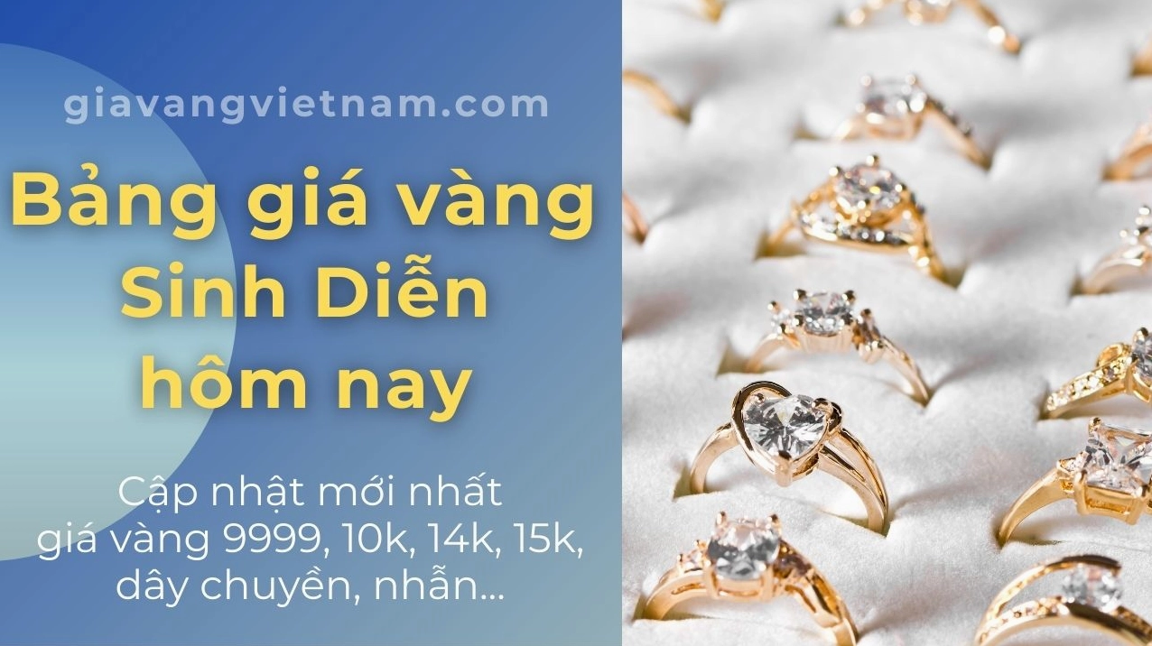 Bảng giá vàng sinh diễn mới nhất hôm nay