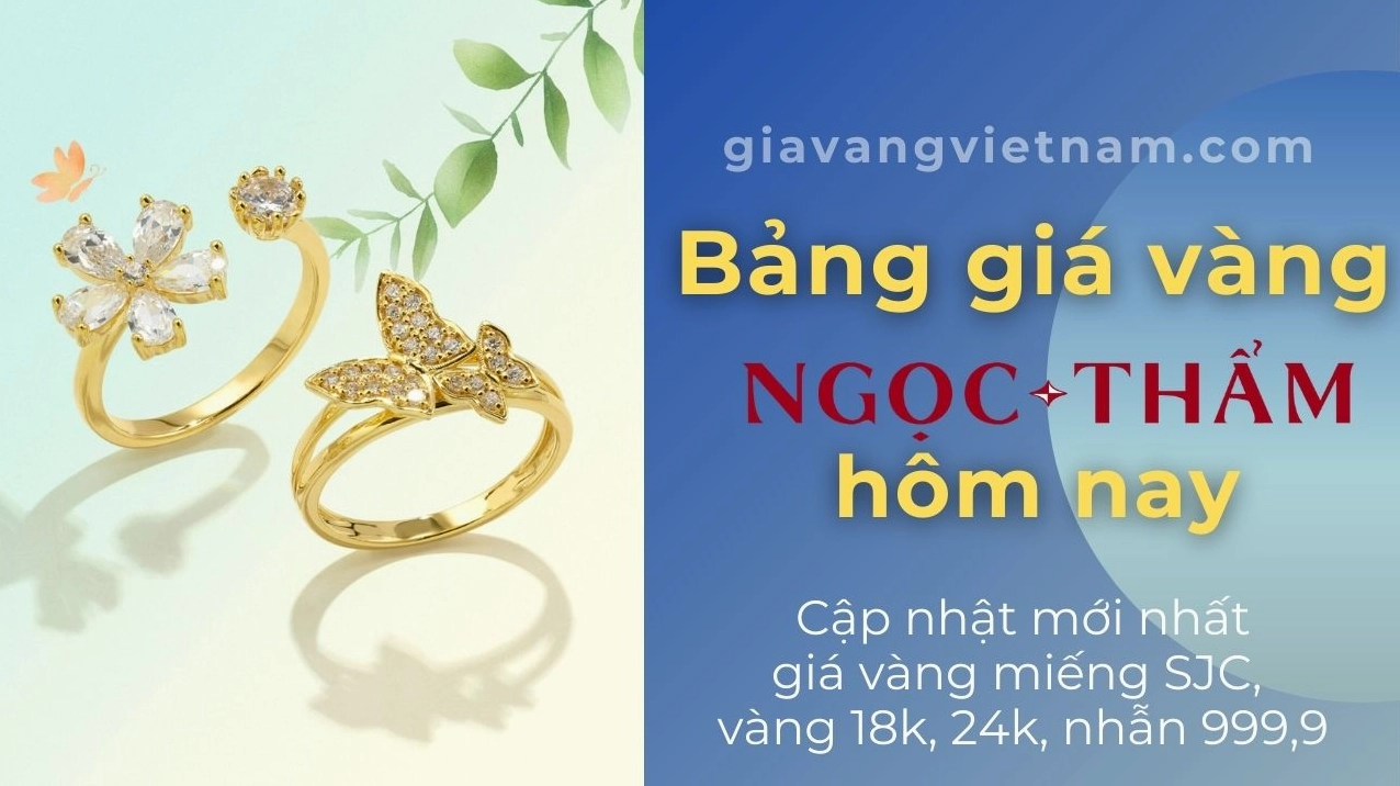 Ngọc Thẩm Gia Vàng: Cập Nhật Giá Vàng Mới Nhất 2026 Cửa hàng Ngọc Thẩm bán vàng