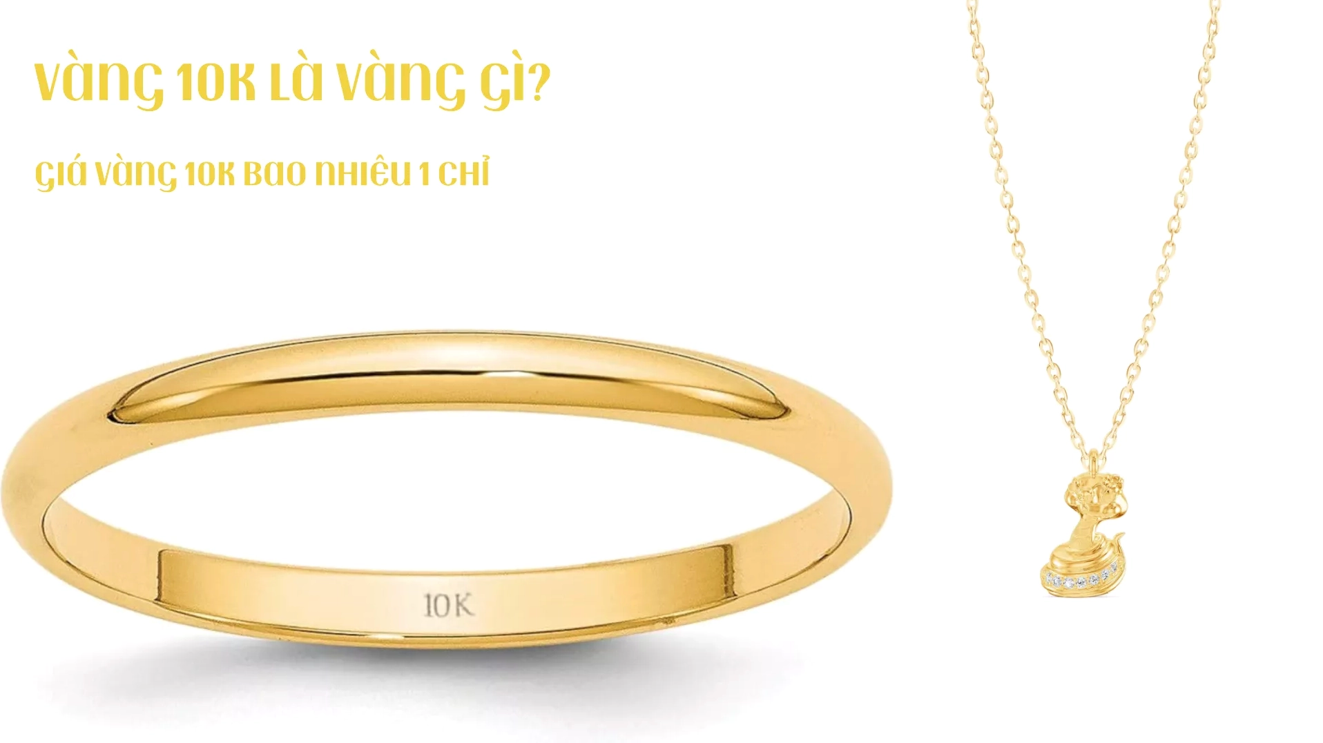 Vàng 10K là gì?